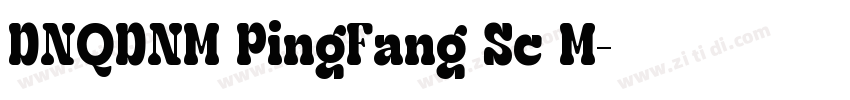 DNQDNM PingFang Sc M字体转换